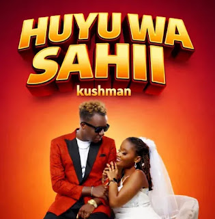 Kushman - huyu wa sahii mp3 download
