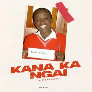 Bahati – Kana Ka Ngai mp3 Download