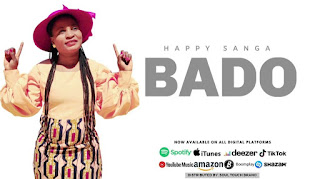 Happy Sanga - Bado MP3 Download | AUDIO Mpya