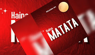 Mkataba Mc – Haina Matata MP3 Download | AUDIO Mpya