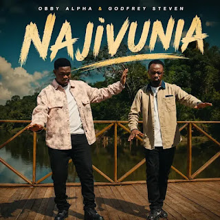 Obby Alpha Ft Godfrey Steven - Najivunia MP3 Download  | AUDIO Mpya