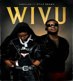 Vanillah Ft Otile Brown – Wivu MP3 Download | AUDIO Mpya Vanillah Ft Otile Brown – Wivu MP3 Download | AUDIO Mpya