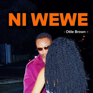 Otile Brown – Ni Wewe MP3 Download | Audio Mpya Otile Brown – Ni Wewe MP3 Download | Audio Mpya