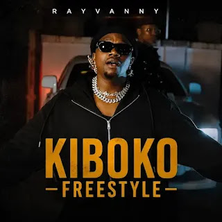 Rayvanny - Kiboko Freestyle MP3 Download | AUDIO Mpya Rayvanny - Kiboko Freestyle MP3 Download | AUDIO Mpya