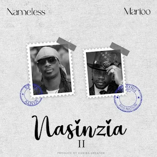 Nameless ft marioo - nasinzia mp3 download
