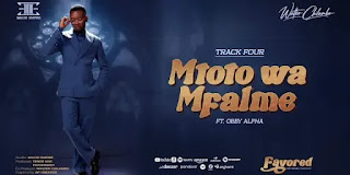 Walter Chilambo Ft Obby Alpha – Mtoto Wa Mfalme MP3 Download | AUDIO Mpya Walter Chilambo Ft Obby Alpha – Mtoto Wa Mfalme MP3 Download | AUDIO Mpya