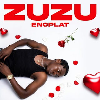 Enoplat – Zuzu MP3 Download | Audio Mpya Enoplat – Zuzu MP3 Download | Audio Mpya