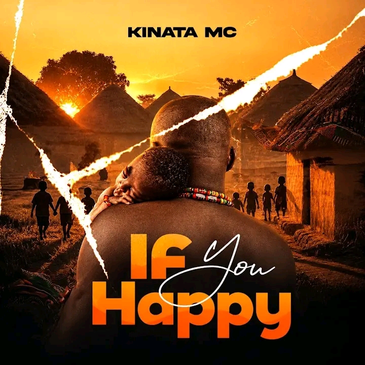 Kinata MC – If You Happy MP3 Download | Audio Mpya