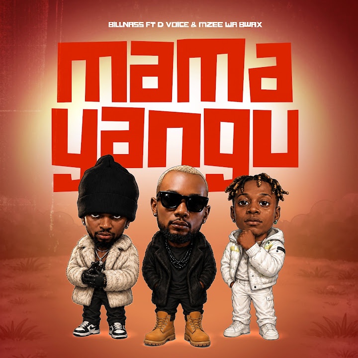 Billnass - Mama Yangu Ft D Voice, Mzee wa Bwax MP3 Download | Audio Mpya