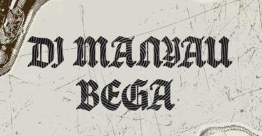 DJ Manyau - Usinishike Bega mp3 download | Audio Mpya