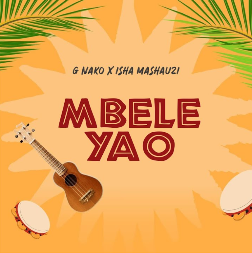 G Nako Ft Isha Mashauzi – Mbele Yao MP3 Download | Audio Mpya