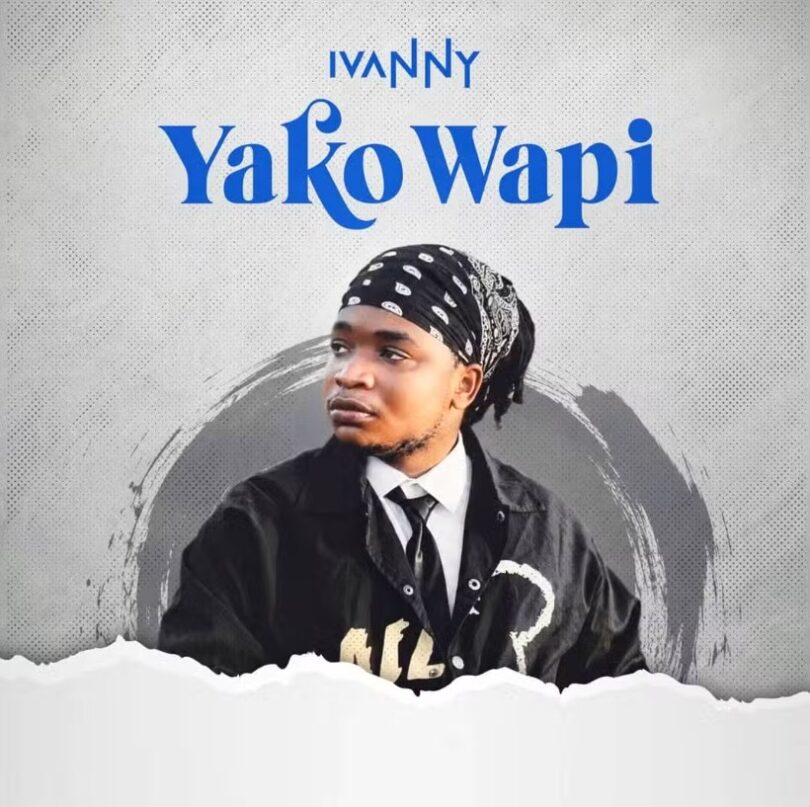 Ivanny – Yako Wapi MP3 Download | Audio Mpya