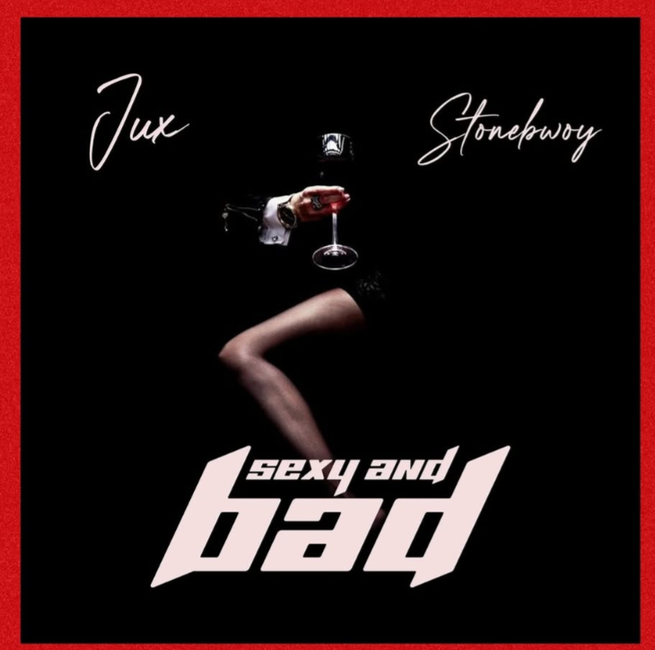 Jux – Sexy And Bad Ft Stonebwoy MP3 Download | Audio Mpya