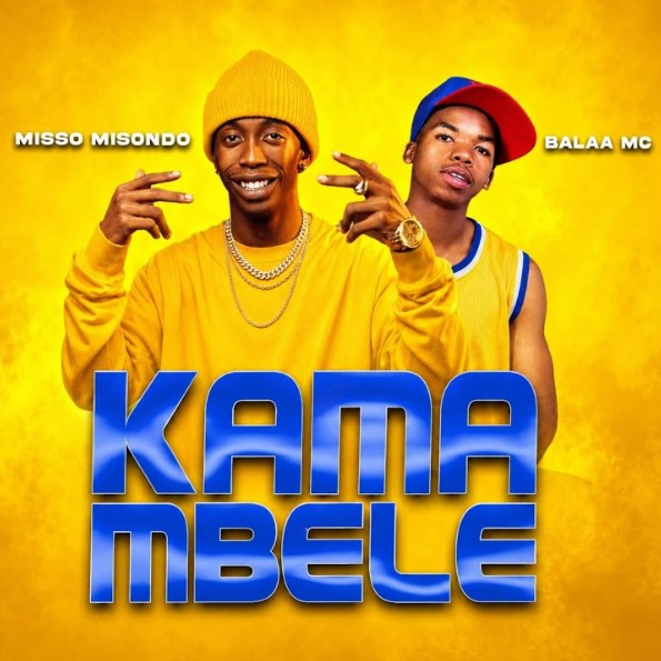 Misso Misondo Ft Balaa Mc – Kama Mbele MP3 Download