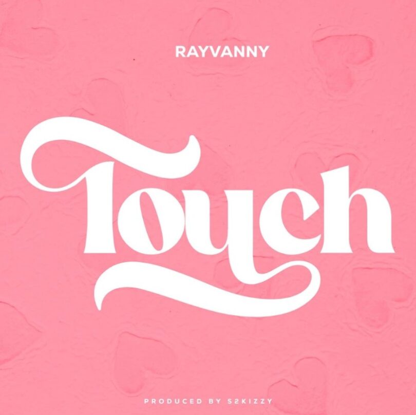 Rayvanny – Touch MP3 Download | Audio Mpya