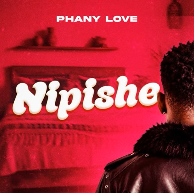Phany Love – Nipishe MP3 Download | Audio Mpya