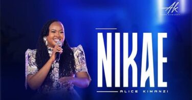 Alice Kimanzi – Nikae | New Gospel Video