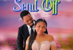 Asagwile - Send Off MP3 Download | Audio Mpya