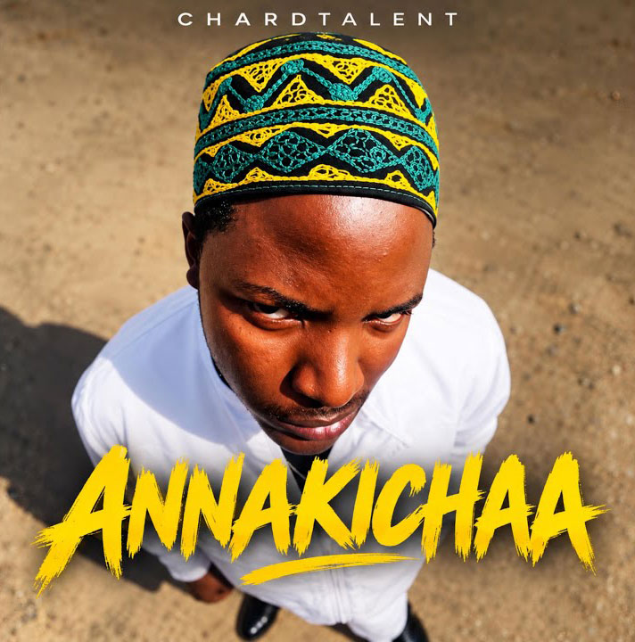 Chardtalent - Annakichaa MP3 Download | Audio Mpya