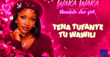 Chocolate Stargirl - Waka Waka MP3 Download | Audio Mpya