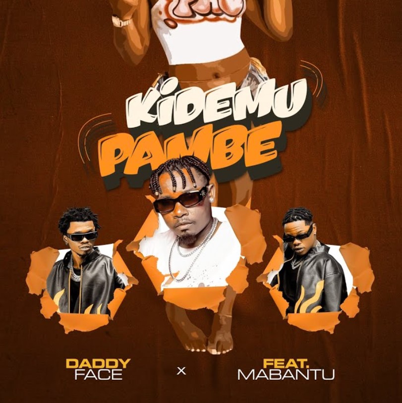 Daddy Face Ft Mabantu – Kidemu Pambe MP3 Download | Audio Mpya 1 Daddy Face Ft Mabantu – Kidemu Pambe MP3 Download | Audio Mpya