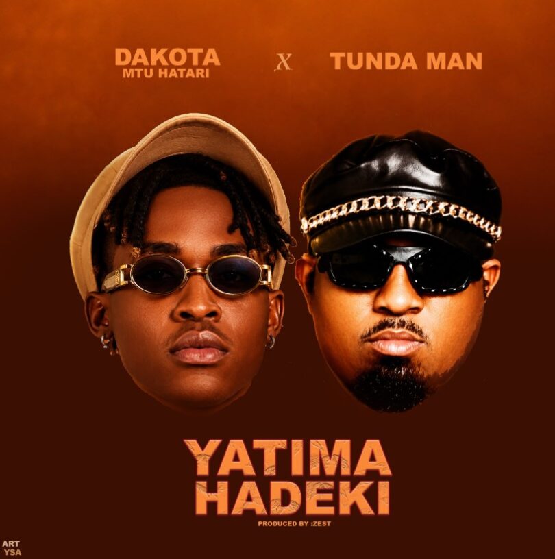 Dakota Mtu Hatari Ft Tunda Man – Yatima Hadeki MP3 Download | Audio Mpya