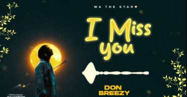 Don Breezy – I Miss You MP3 Download | Audio Mpya