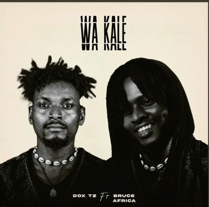 Dox Tz ft Bruce Africa - Wa Kale MP3 Download | Audio Mpya 1 Dox Tz ft Bruce Africa - Wa Kale MP3 Download | Audio Mpya