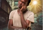 Echo 254 - Nayaona MP3 Download | Audio Mpya