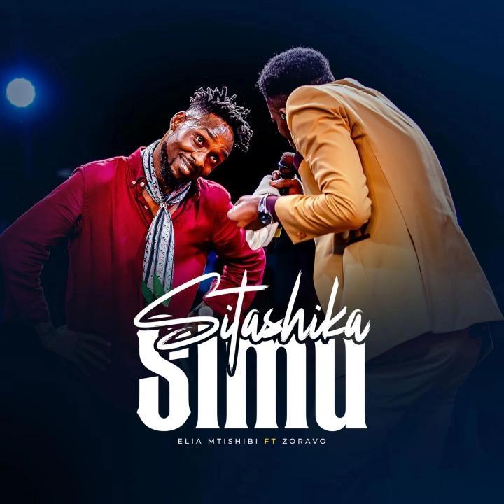 Elia Mtishibi Ft Zoravo – Sitashika Simu MP3 Download | Audio Mpya 1 Elia Mtishibi Ft Zoravo – Sitashika Simu MP3 Download | Audio Mpya