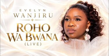 Evelyn Wanjiru – Roho Wa Bwana (Live) MP3 Download | Audio Mpya
