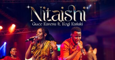 Grace Kavesu – Nitaishi Ft Kogi Kariuki MP3 Download | Audio Mpya