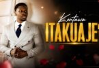 Kontawa – Itakuaje MP3 Download | Audio Mpya