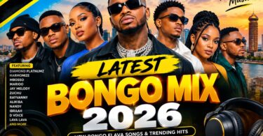 Latest Bongo Mix 2026 – New Bongo Flava Songs & Hits MP3 Download