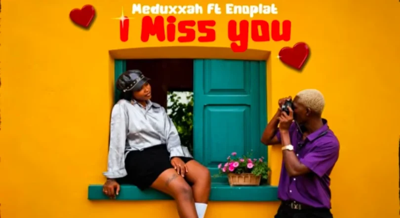 Meduxxah - I Miss You Ft Enoplat MP3 Download | Audio Mpya 1 Meduxxah - I Miss You Ft Enoplat MP3 Download | Audio Mpya
