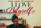 Moze James Ft Bando Mc – I love Myself MP3 Download | Audio Mpya