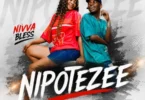 Nivva bless - Nipotezee | New Song