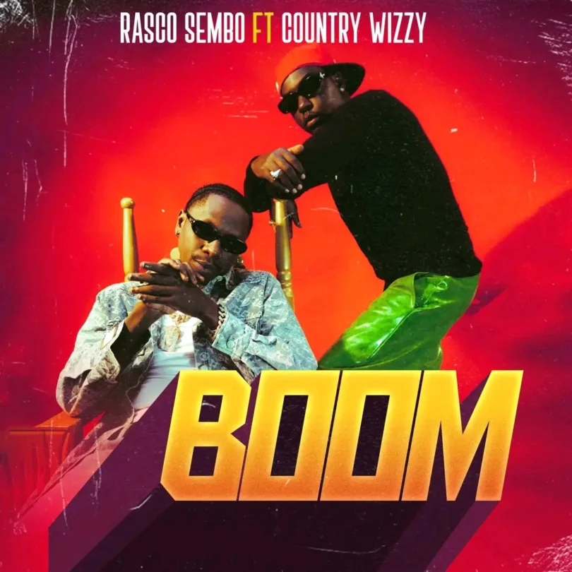 Rasco Sembo Ft Country Wizzy - Boom MP3 Download | Audio Mpya