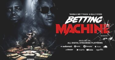 Taivina Ft Mr T Touch & Dully Sykes – Betting Machine 2 MP3 Download Audio