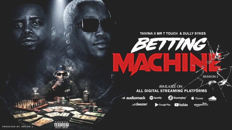 Taivina Ft Mr T Touch & Dully Sykes – Betting Machine 2 MP3 Download Audio 1 Taivina Ft Mr T Touch & Dully Sykes – Betting Machine 2 MP3 Download Audio