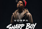 Vospa - Sharp Boy MP3 Download | Audio Mpya