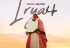 Bruce Melodie - Irya 4 MP3 Download | Audio Mpya