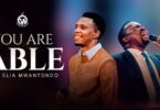 Essence of Worship Ft Eliya Mwantondo – You are able MP3 Download | Audio Mpya