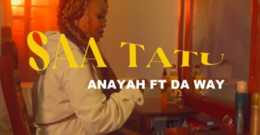 Anayah Ft Daway - Saa 3 MP3 Download | Audio Mpya