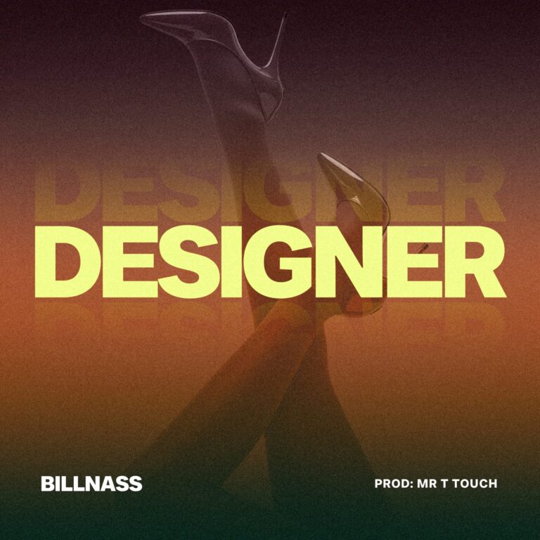 BillNass – Designer (Prod Mr T Touch) | Audio Mpya 1 BillNass – Designer (Prod Mr T Touch) | Audio Mpya