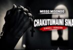 Misso Misondo – Chakutumaini Sina | Audio Mpya