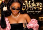 Chocolate Stargirl - Malewa MP3 Download | Audio Mpya