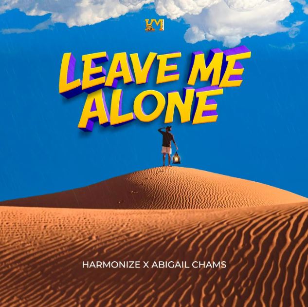 Harmonize – Leave Me Alone Ft Abigail Chams | Audio Mpya 1 Harmonize – Leave Me Alone Ft Abigail Chams | Audio Mpya
