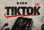 K2ga - TikTok | Audio Mpya