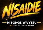Kibonge Wa Yesu - Nisadie ft Frank Churchboy | Audio Mpya